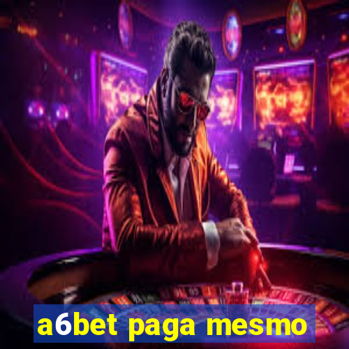 a6bet paga mesmo